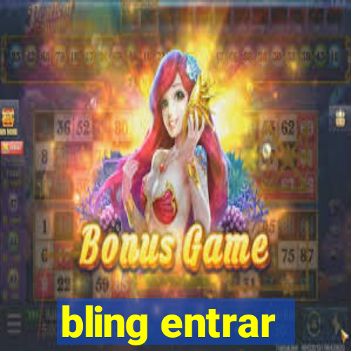 bling entrar